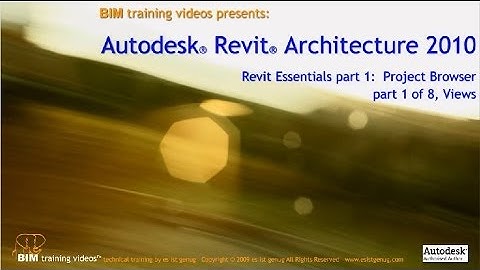 Revit Architecture Essentials - Part 1: Project Browser