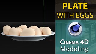 Cinema 4D Tutorial modelling PLATE WITH EGGS for XIX / XX century Kitchen Interior, Part 07