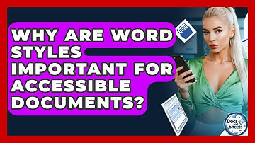 Why Are Word Styles Important For Accessible Documents? - Docs and Sheets Pro