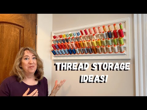 Sewing Room Organization: Thread Storage Ideas