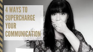 4 Ways to SuperCharge your Communication