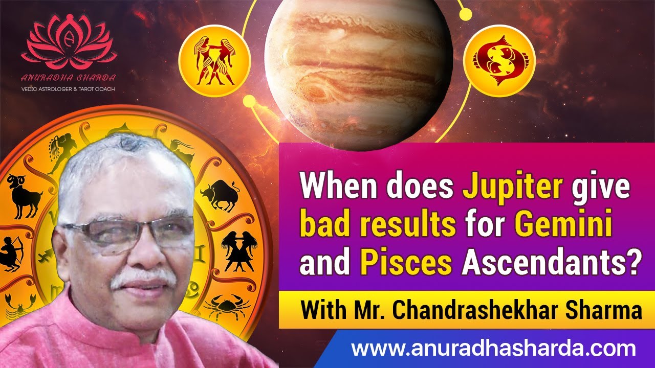 When does Jupiter give bad results for Gemini and Pisces Ascendants ...