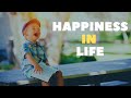 Happiness - Motivational Videos For Happiness In Life