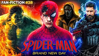 Spiderman Brand New Day Full Movie Explained | Fanfiction Story 28 | Filmy ZN