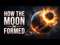 How Moon Formation Nearly Destroyed Earth | The Giant Impact Hypothesis