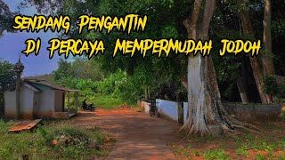 Sendang pengantin || konon air nya memiliki karomah bisa mempermudah cari jodoh