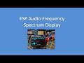 Tech Note 076 - ESP8266/ESP32 Audio Spectrum Analyser using FFT