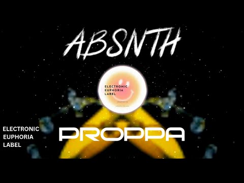 Proppa,ABSNTH - Bananas (Extended Mix)