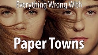 Everything Wrong With Paper Towns In 15 Minutes Or Less