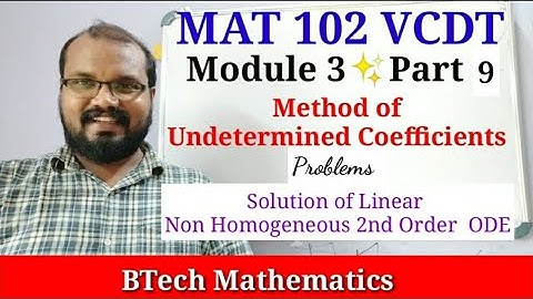 Method of Undertermined Coefficients (Problems)| S2(2019 Syllabus) | Module 3 (Part 9)