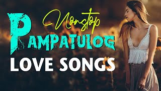 Nonstop Tagalog Love Songs 2021 With Lyrics 💕 OPM HITS LOVE SONG PAMPATULOG 💕 LUMANG TUGTUGIN