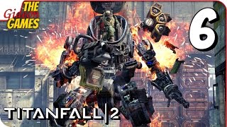 Прохождение TITANFALL 2 #6 ➤ САМЫЙ ЭПИК