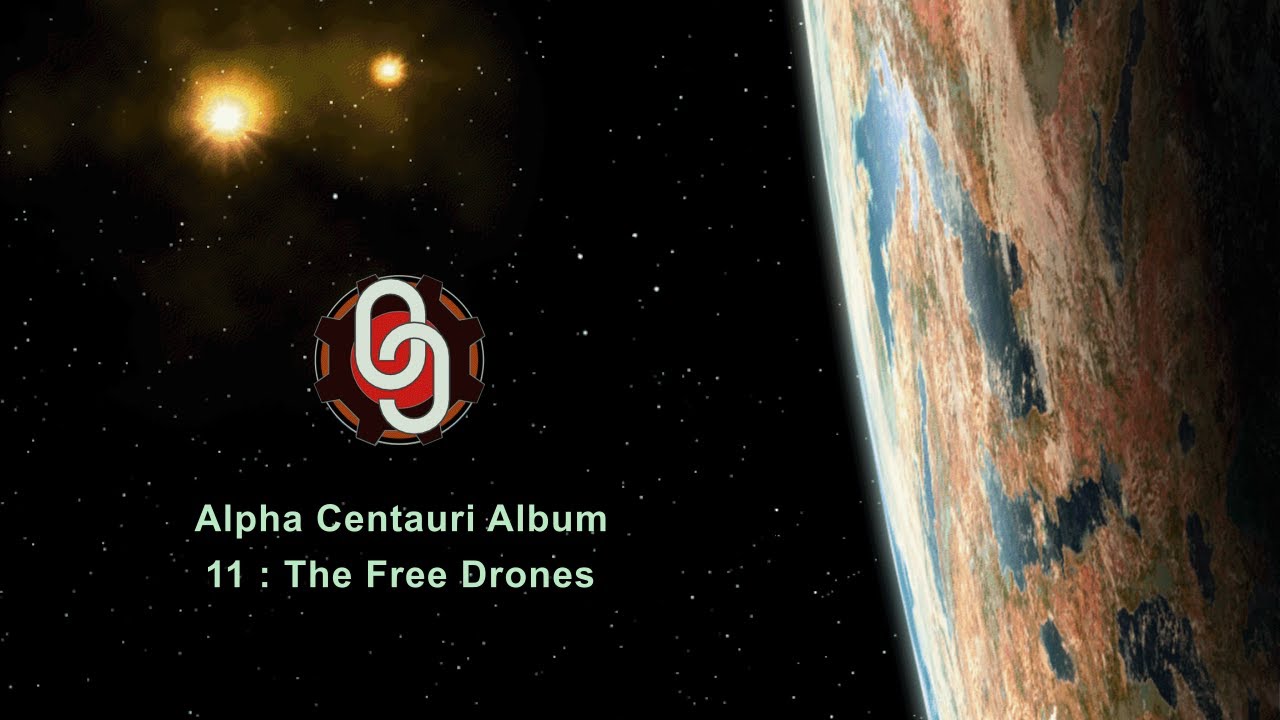 Alpha Centauri Album : 11 : The Free Drones
