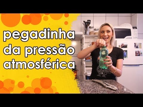 Pegadinha da pressão atmosférica