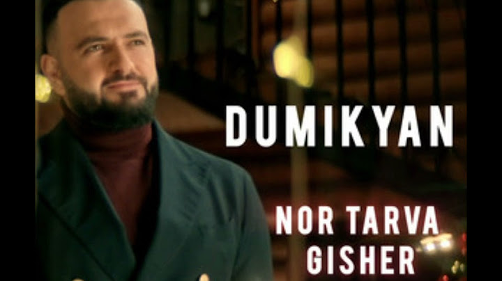 Arkadi Dumikyan - Nor Tarva Gisher