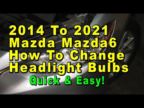 2014 To 2021 Mazda 6 How To Change Headlight Bulbs With Part Numbers - Quick & Easy