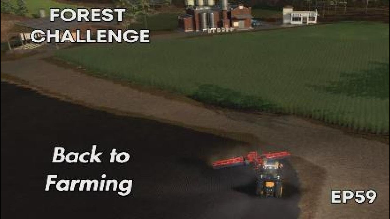 Forest challenge ep59 - Back to farming