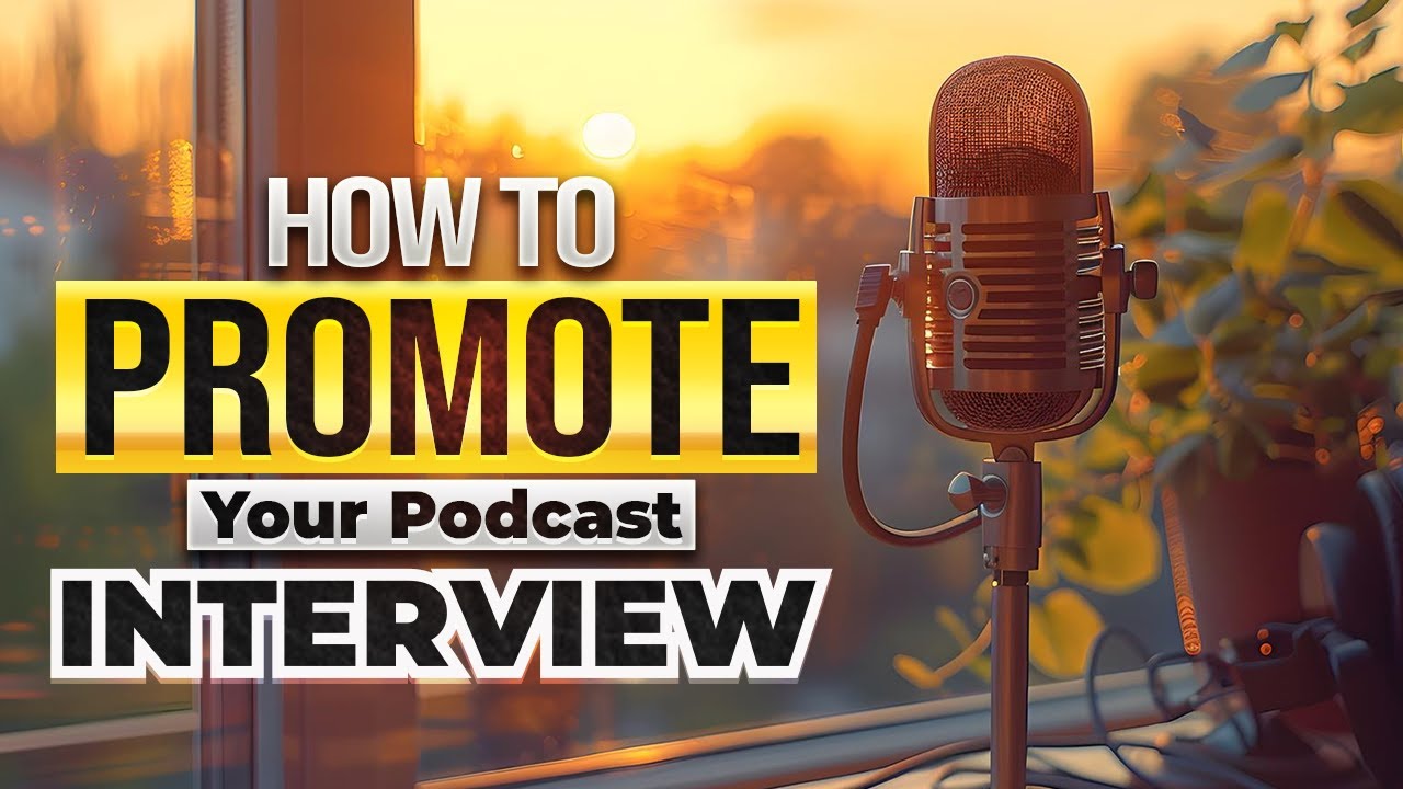 How To Promote Your Podcast Interview - YouTube