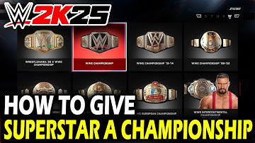 How to Give Any Superstar a Championship in WWE 2k25
