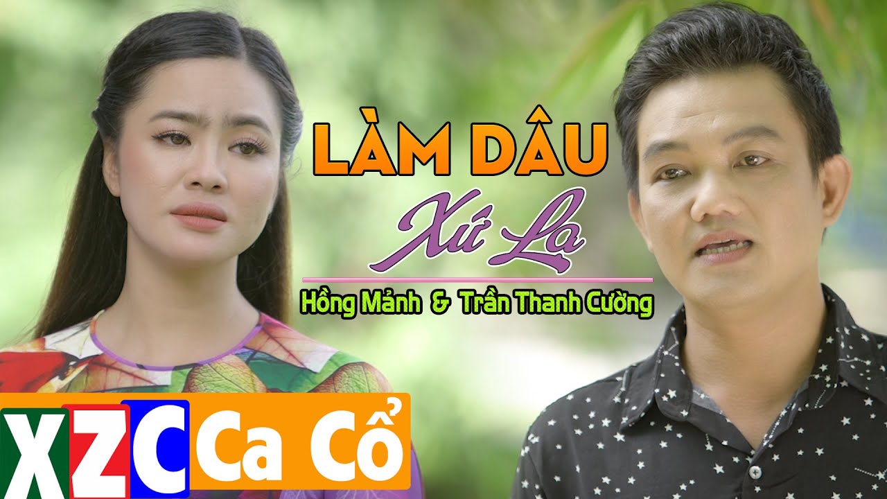 Tân Cổ Làm Dâu Xứ Lạ (#LDXL) - NS Hồng Mảnh & NS Trần Thanh Cường