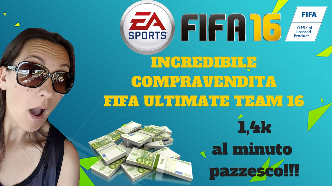 COMPRAVENDITA FIFA 16 | 1,4k AL MINUTO!!!!!!