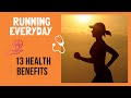 13 Health Benefits of Running Everyday | Health And Nutrition