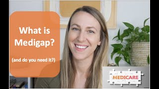 What is Medigap? (Medicare Supplement Insurance Explained)