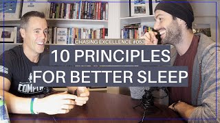 10 Principles for Better Sleep  || Chasing Excellence with Ben Bergeron || Ep#053