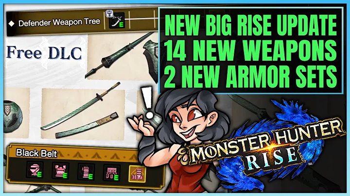 NEW RISE UPDATE CONFIRMED - 14 New Weapons & 2 New Armor Sets + More - Monster Hunter Rise! - DayDayNews