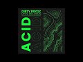 Dirty Prydz - Acid (Official Audio)