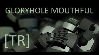 Gloryhole Mouthful [test-run]