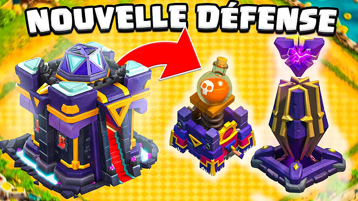 NOUVEAUX BATIMENTS, NOUVELLES DEFENSES pour l'HDV 15 de CLASH OF CLANS