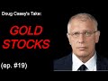 Doug Casey's Take (ep. #19) Gold Stocks