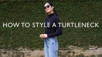 12 Ways To Wear A Turtleneck - How To Style A Turtleneck