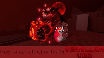 How to get all Chomiks in VERMILLION VOID