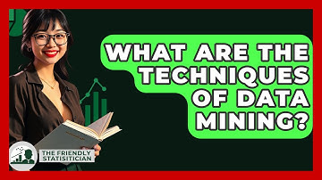 What Are The Techniques Of Data Mining? - The Friendly Statistician