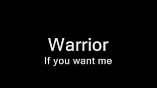 Warrior - If you want me