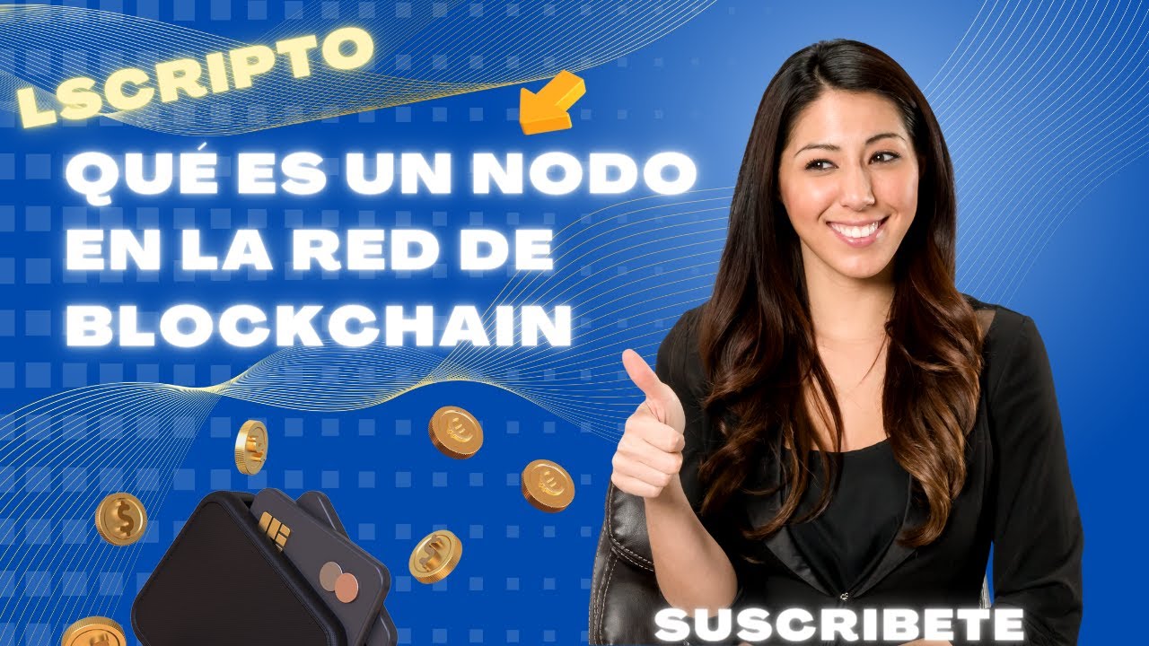 Qué es un nodo en la red de blockchain