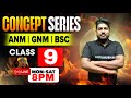 CLASS -9// CONCEPT SERIES//ANM,GNM, BSC.NURSING//BY SATYA SIR