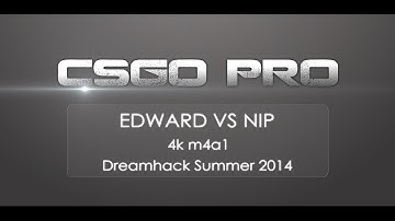 Edward vs NiP [Dreamhack Summer 2014]