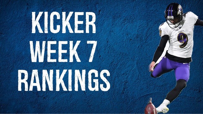 Kicker Rankings: NFL Fantasy Week 7 