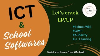 ICT & School Softwares | part - 1| School Wiki | GIMP | e- Learning | Audacity.