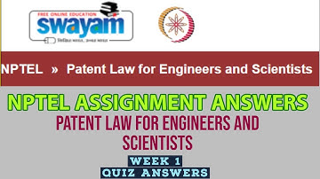 Patent Law for Engineers and Scientists Assignment 1 Solution | NPTEL Assignment | Week 1 Quiz Ans