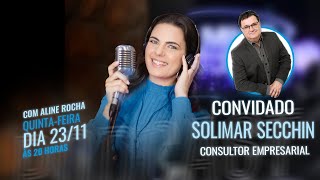 RHM PODCAST - Solimar Secchin - Consultor Empresarial  #EP30