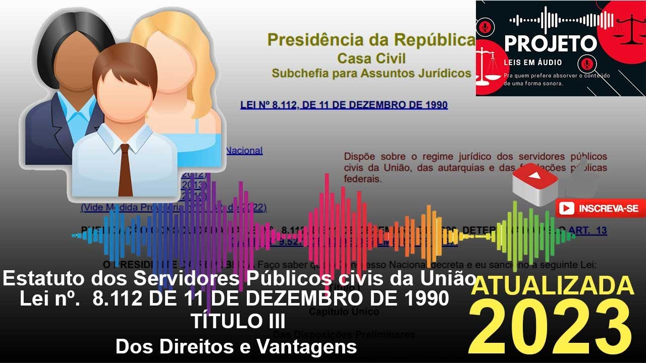 Lei N 8 112 DE 11 DE DEZEMBRO DE 1990 ESTATUTOS DOS SERVIDORES DA lei-n-8-112-de-11-de-dezembro-de-1990-estatutos-dos-servidores-da