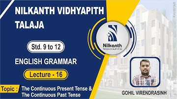 THE CONTINUOUS PRESENT AND PAST TENSE l ENGLISH GRAMMAR l LECTURE-16 l VIRENDRSINH GOHIL l