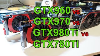 GTX960 vs GTX970 vs GTX980Ti vs GTX780Ti - YouTube