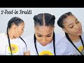 TWO FEED-IN BRAIDS DIY | On 4c Natural Hair | No Heat Protective Style