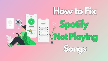 How to Fix Spotify Not Playing Songs [Top 6 Solutions]