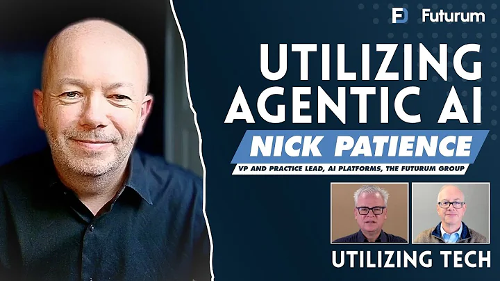 A Realistic Approach to Agentic AI with Nick Patience of The Futurum Group